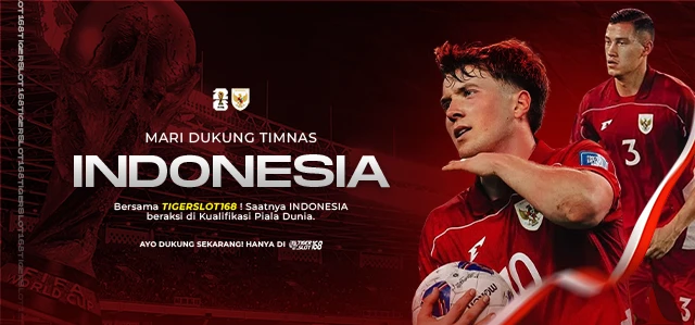 DUKUNG TIMNAS BERSAMA TIGERSLOT168